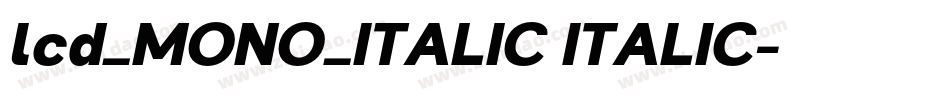 lcd_MONO_ITALIC ITALIC字体转换